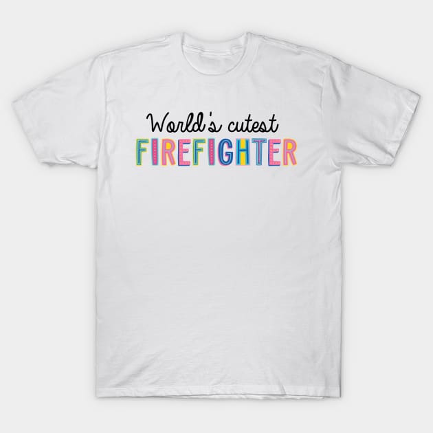 Firefighter Gifts | World's cutest Firefighter T-Shirt by BetterManufaktur